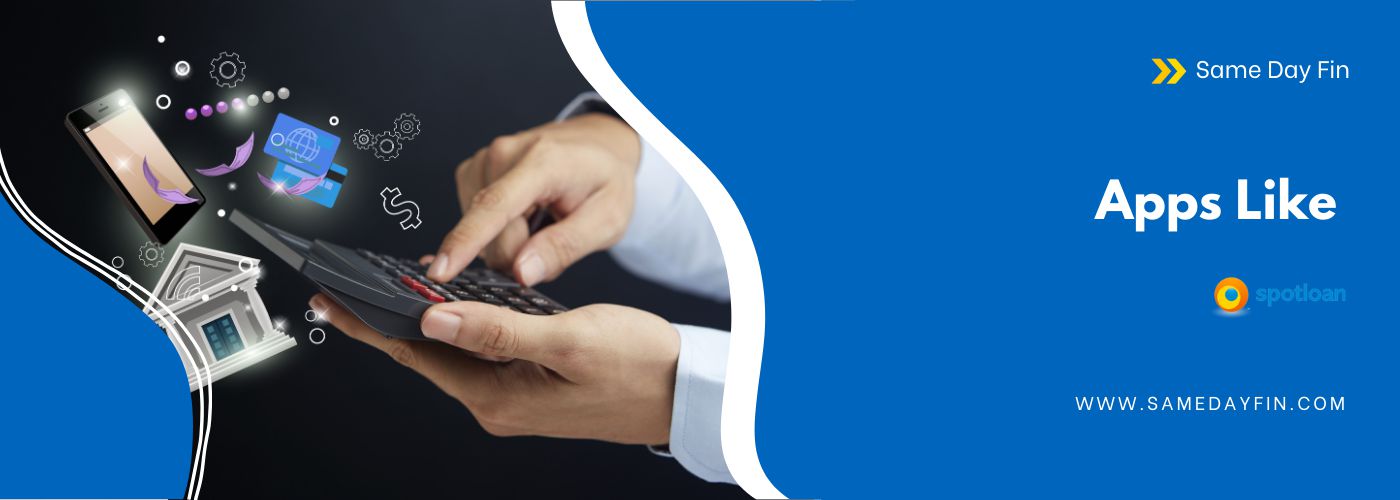 Similar Companies and Loans Like Spotloan SameDayFin